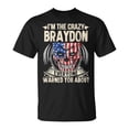 thumbnail image 1 of Braydon Name Im The Crazy Braydon TShirt, 1 of 4