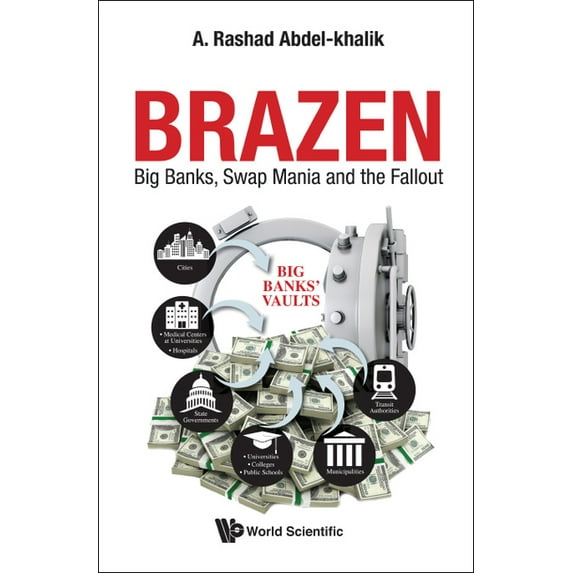Brazen: Big Banks, Swap Mania and the Fallout, (Paperback)