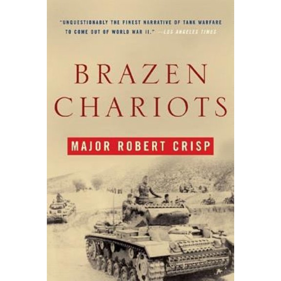 Pre-Owned Brazen Chariots: A Tank Commander in Operation Crusader (Paperback) 0393327124 9780393327120
