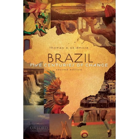 Pre-Owned Brazil: Five Centuries of Change (Paperback) 019537455X 9780195374551