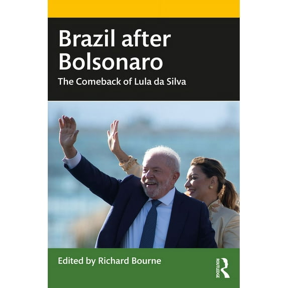 Brazil After Bolsonaro: The Comeback of Lula Da Silva, (Paperback)