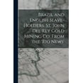 thumbnail image 1 of Brazil and English Slave-Holders. St. John Del Rey Gold Mining Co. From the 'rio News' (Paperback), 1 of 1