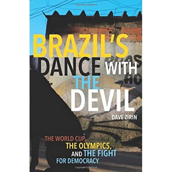 Pre-Owned Brazil's Dance with the Devil: The World Cup, The Olympics, and the Struggle for Democracy (Paperback) 1608463605 9781608463602