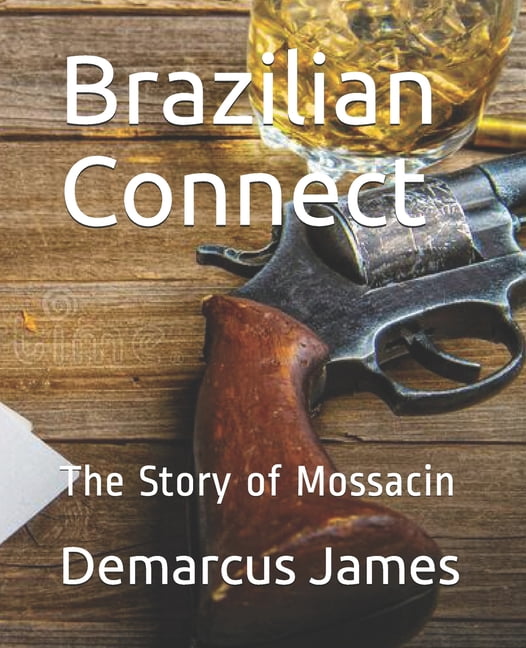 Brazilian Connect: The Story of Mossacin (Paperback)