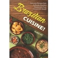 thumbnail image 1 of Brazilian Cuisine!: Delicious Recipes from Authentic Brazilian Restaurants from Around the World!, 1 of 1