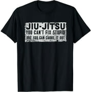 Brazilian Jiu Jitsu Shirt Jiu Jitsu Tee Funny You Can't T-Shirt
