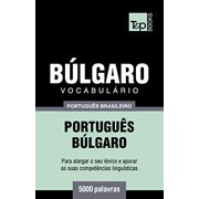 Vocabulrio Portugus Brasileiro-Blgaro - 5000 palavras Brazilian Portuguese Collection Portuguese Edition Paperback 1787673650 9781787673656 Andrey Taranov