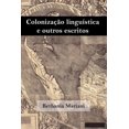 thumbnail image 1 of Brazilian Studies ColonizaÃ§Ã£o LinguÃ­stica E Outros Escritos, Book 3, (Hardcover), 1 of 1