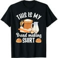 thumbnail image 1 of Bread Baking Shirt Bread Baker Bread Baking Lover Bread Bake T-Shirt, 1 of 4