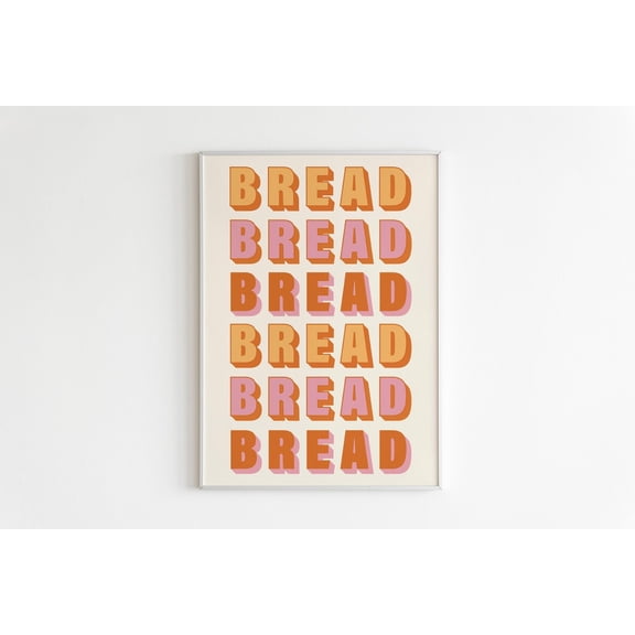 Bread Bread Wall Art, Font Print, Trendy Wall Art, Kitchen Poster, Kitchen Wall ,Boho Print,Colorful Poster,Modern Wall Art Home Decor #414, Unframed Poster Size 16x24