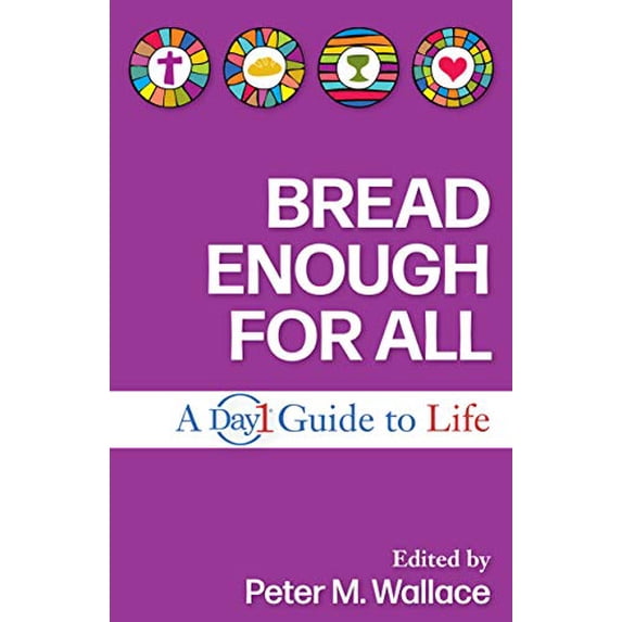 Pre-Owned Bread Enough for All: A Day1 Guide to Life Paperback