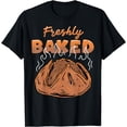 thumbnail image 1 of Bread Freshly Baked Baker Funny Baking T-Shirt, 1 of 4