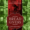 thumbnail image 1 of Bread Givers: A Novel 3rd Edition (Audiobook), 1 of 1