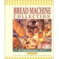 thumbnail image 1 of Pre-Owned Bread Machine Collection: 3 Cookbooks in 1 (Unknown) 0785351620 9780785351627, 1 of 1