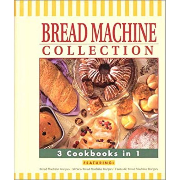 Pre-Owned Bread Machine Collection: 3 Cookbooks in 1 (Unknown) 0785351620 9780785351627