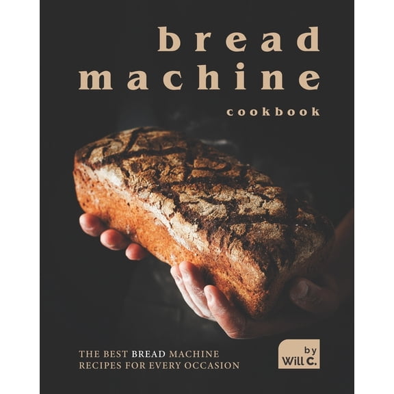 Bread Machine Cookbook