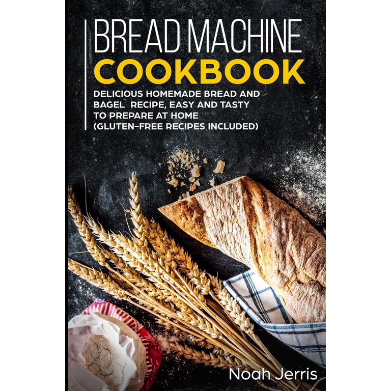 https://i5.walmartimages.com/seo/Bread-Machine-Cookbook-Delicious-Homemade-Bread-and-Bagel-Recipe-Easy-and-Tasty-to-Prepare-at-home-Gluten-Free-recipes-included-Paperback-97817031011_53b88441-4daf-480c-9dfa-5ff10d88ce81_1.ca7b3c8a9b3b3c8121cbd0d9ae08198a.jpeg?odnHeight=768&odnWidth=768&odnBg=FFFFFF