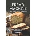 thumbnail image 1 of Bread Machine Cookbook That You Will Find Helpful: Bread Machine Recipes for Everyone, 1 of 1