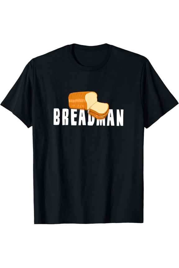 Bread Man Local Bread Route Vendor BREADMAN Design T-Shirt