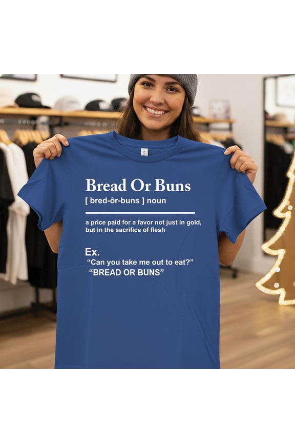 Bread Or Buns Definition T-Shirt