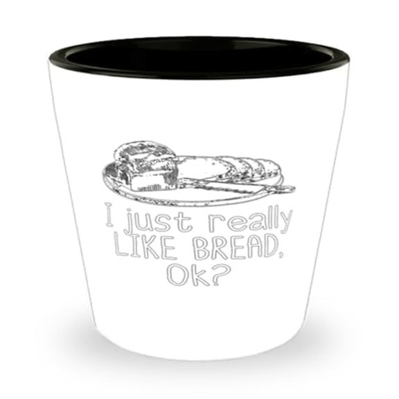Bread Shot Glass, I Just Really Like, Funny Foodie Gift, Mini Glassware, 1.5oz Cup