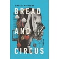 thumbnail image 1 of Bread and Circus (Hardcover), 1 of 1