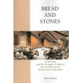 thumbnail image 1 of Bread And Stones: Leadership and the Struggle to Reform the United Nations World Food Program (Paperback) by Professor James Ingram, 1 of 1