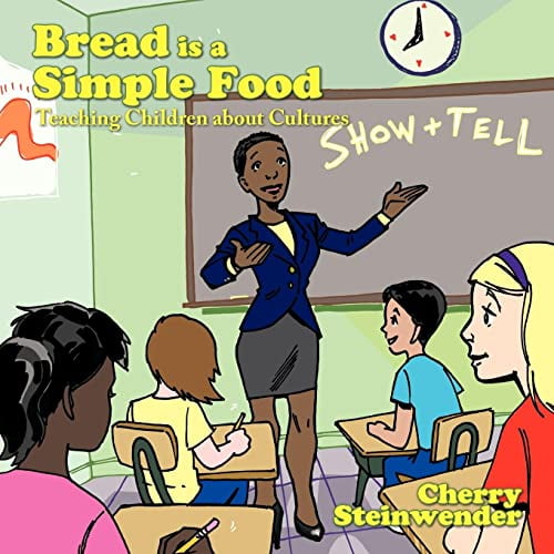 Pre-Owned Bread is a Simple Food: Teaching Children about Cultures Paperback
