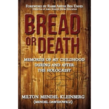 Pre-Owned Bread or Death: Memories of My Childhood During and After the Holocaust 9780989928434 Paperback