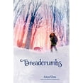 thumbnail image 1 of Pre-Owned Breadcrumbs, 9780062015051, 0062015052, Hardcover, 1 edition, 1 of 1