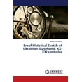 thumbnail image 1 of Breaf Historical Sketch of Ukrainian Statehood: XX-XXI centuries (Paperback), 1 of 1
