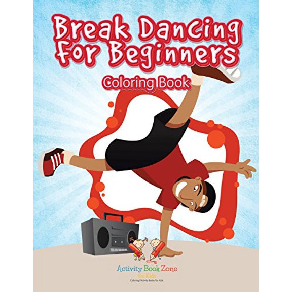 Pre-Owned Break Dancing for Beginners Coloring Book
