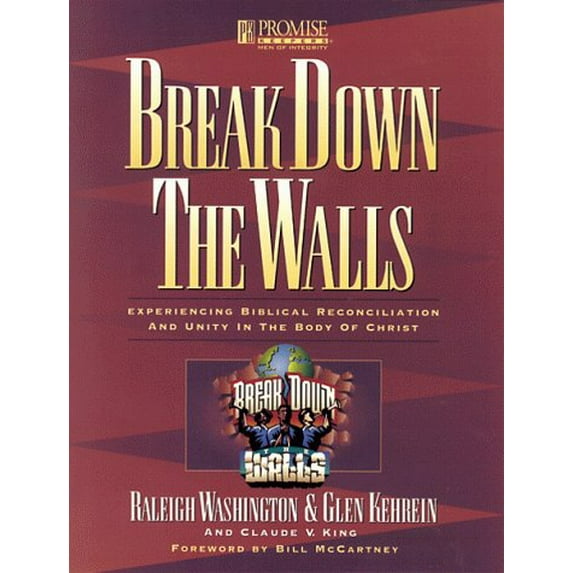 Pre-Owned Break Down the Walls Workbook: Experiencing Biblical Reconciliation and Unity (Paperback) 0802426182 9780802426185