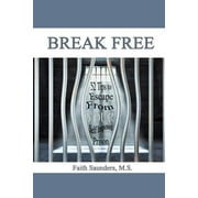 Break Free 52 Tips to Escape From Your Self Imposed Prison Paperback