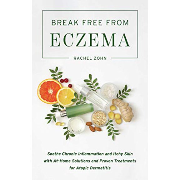 Pre-Owned Break Free from Eczema: Soothe Chronic Inflammation and Itchy Skin with At-Home Solutions and Proven Treatments for Atopic Dermatitis (Paperback) 1646040414 9781646040414