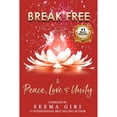 thumbnail image 1 of Pre-Owned Break Free to Peace, Love and Unity, (Paperback), 1 of 1
