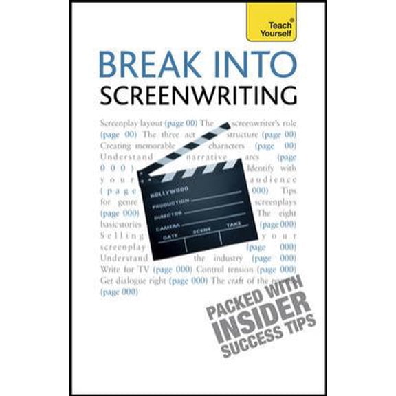 Pre-Owned Break Into Screenwriting, 5th Edition : A Teach Yourself Guide