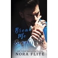 thumbnail image 1 of Break Me Beautifully (Paperback) by Nora Flite, 1 of 1