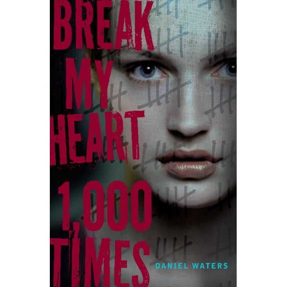 Pre-Owned Break My Heart 1,000 Times (Hardcover) by Daniel Waters