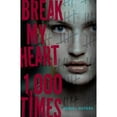 thumbnail image 1 of Pre-Owned Break My Heart 1,000 Times (Paperback) 1423122283 9781423122289, 1 of 1