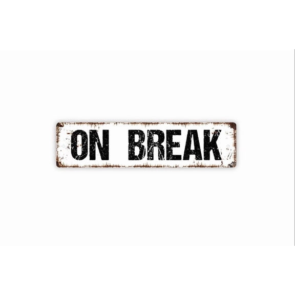 On Break Sign - Break Time Out To Lunch Come Back Again Sorry We Missed You Rustic Street Metal Aluminum Sign or Door Name Plate Plaque - Size: 16 x 4 Inches
