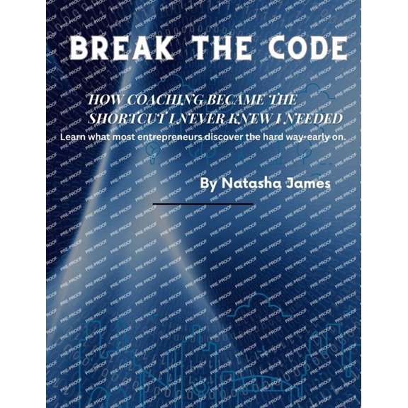 Break The Code How Coaching Became The Shortcut I Never Knew I Needed, (Paperback)