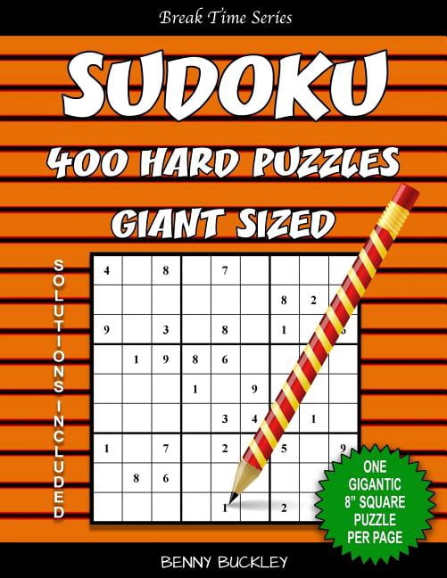 Break Time: Sudoku 400 Hard Puzzles Giant Sized. One Gigantic 8" Square Puzzle Per Page. Solutions Included: A Break Time Series Book (Paperback)