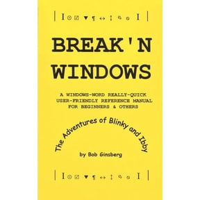 Break'n Windows: A Windows-Word Really-Quick User-Friendly Reference Manual for Beginners & Others, The Adventures of Bl, (Paperback)