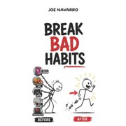 Break bad habits Neuroscientific hacks to delete bad habits and succeed in everything you do in life brain plasticity,, Paperback