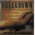 thumbnail image 1 of Pre-Owned Breakdown: Sex, Suicide and the Harvard Psychiatrist: Breakdown: Sex, Suicide and the Harvard Psychiatrist (Paperback) 0671796216 9780671796211, 1 of 1