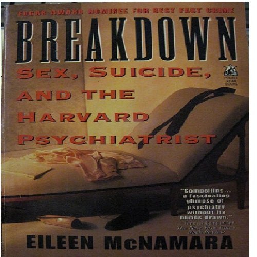 Pre-Owned Breakdown: Sex, Suicide and the Harvard Psychiatrist: Breakdown: Sex, Suicide and the Harvard Psychiatrist (Paperback) 0671796216 9780671796211