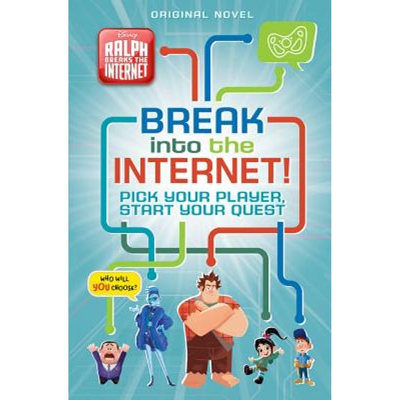 Pre-Owned Ralph Breaks the Internet: Break Into the Internet!: Pick Your Player, Start Your Quest (Hardcover) 1368012159 9781368012157