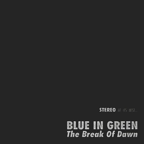 Blue in Green - The Break of Dawn - Music & Performance - Vinyl