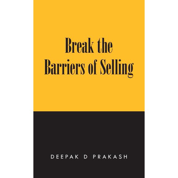 Break the Barriers of Selling: 10 Barriers of Selling to Break